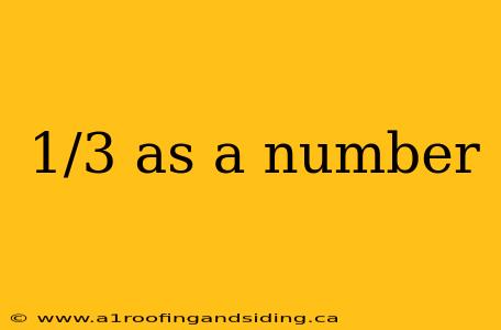 1/3 as a number