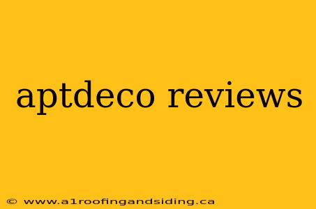 aptdeco reviews