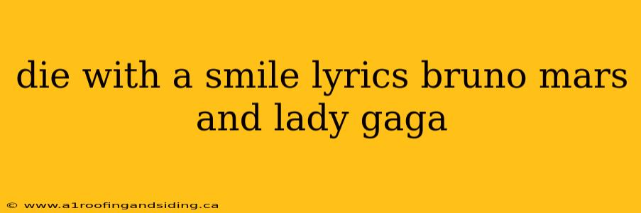 die with a smile lyrics bruno mars and lady gaga