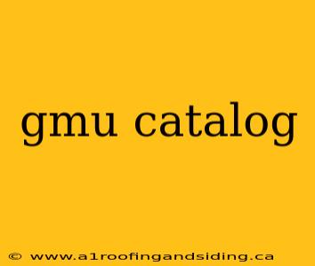 gmu catalog