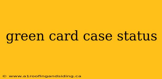 green card case status