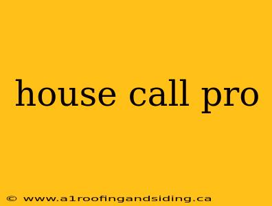 house call pro