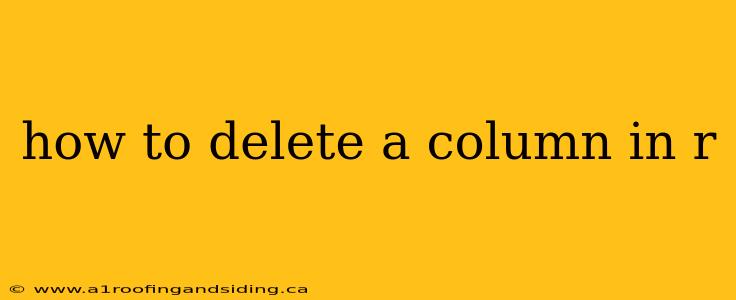 how to delete a column in r