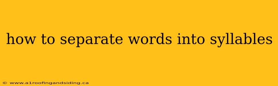 how to separate words into syllables