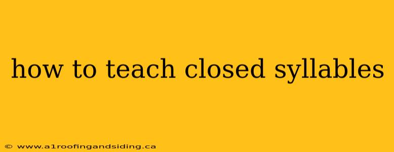 how to teach closed syllables
