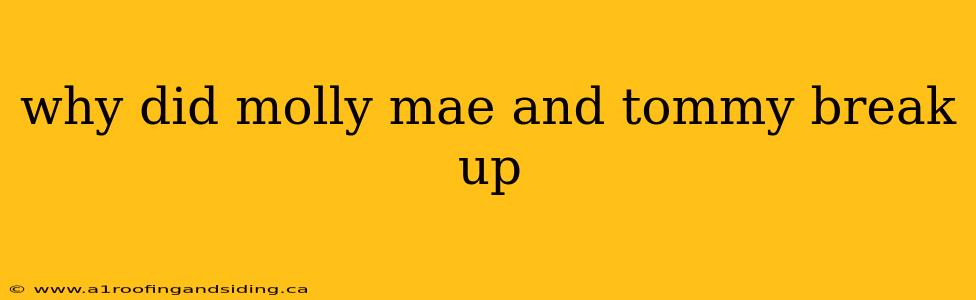 why did molly mae and tommy break up