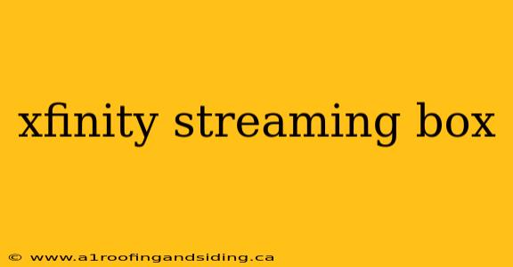xfinity streaming box